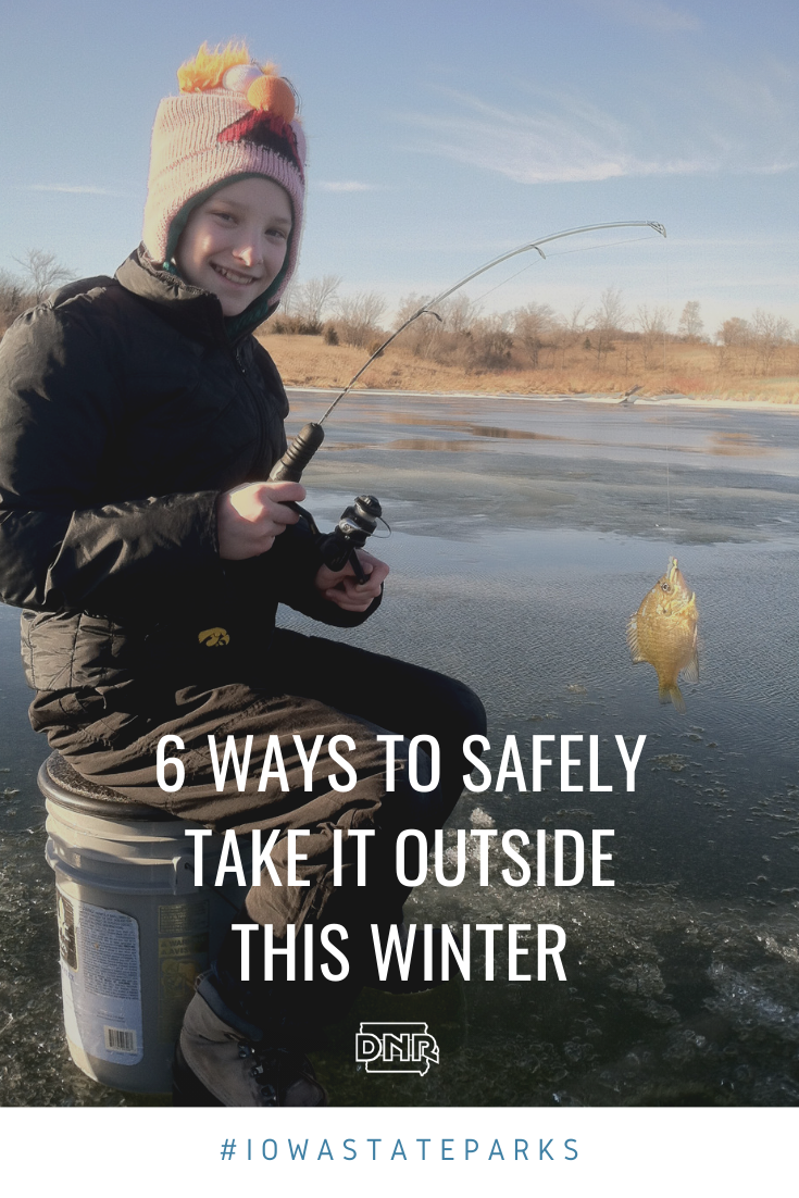 Go ice fishing, hiking and more to safely enjoy the outdoors this winter and holiday season |  Iowa DNR